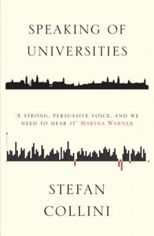 Kniha Speaking of Universities Stefan Collini