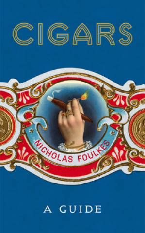 Книга Cigars: A Guide Nicholas Foulkes