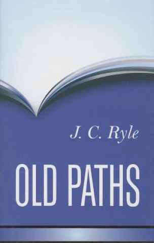 Kniha Old Paths J. C. Ryle