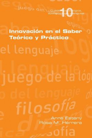 Книга Innovacion en el Saber Teorio y Practico Anna Estany