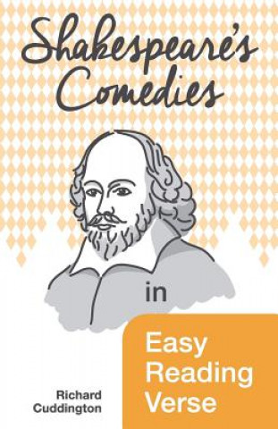 Könyv Shakespeare's Comedies in Easy Reading Verse Richard Cuddington