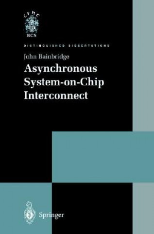 Kniha Asynchronous System-On-Chip Interconnect John Bainbridge