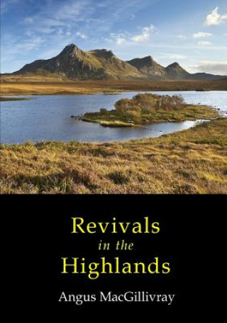 Kniha Revivals in the Highlands Angus Macgillivray