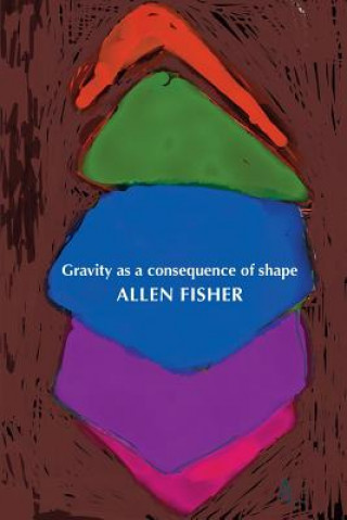Książka Gravity as a Consequence of Shape Allen Fisher