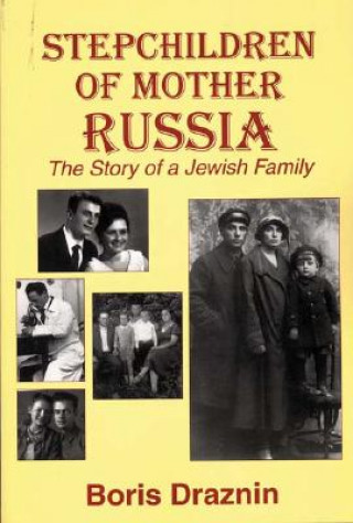 Könyv Stepchildren of Mother Russia Boris Draznin