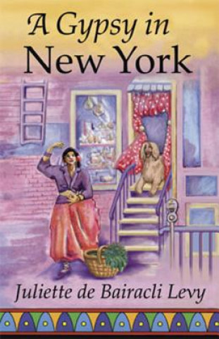 Книга Gypsy in New York Juliette De Bairacli Levy