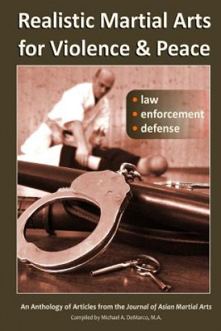 Livre Realistic Martial Arts for Violence and Peace: Law, Enforcement, Defense H. R. Friman Ph. S.