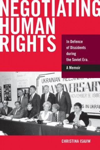 Könyv Negotiating Human Rights Christina Isajiw
