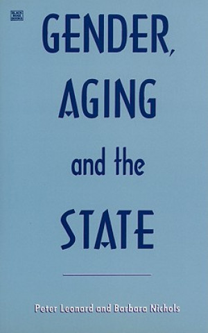 Kniha Gender, Aging and the State Barbara Nichols