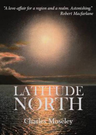 Kniha Latitude North Charles Moseley
