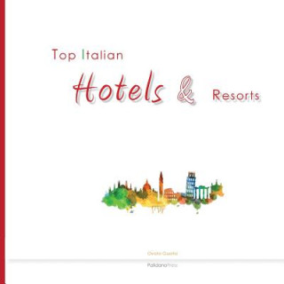 Kniha Top Italian Hotels & Resorts Ovidio Guaita