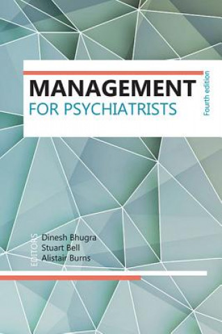 Könyv Management for Psychiatrists Dinesh Bhugra