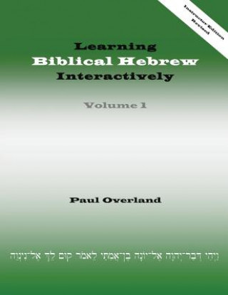 Kniha Learning Biblical Hebrew Interactively, I (Instructor Edition, Revised) Paul Overland