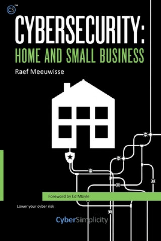 Kniha Cybersecurity: Home and Small Business Raef Meeuwisse
