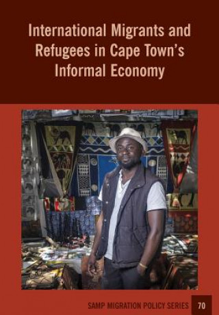Carte International Migrants and Refugees in Cape Townis Informal Economy Godfrey Tawodzera