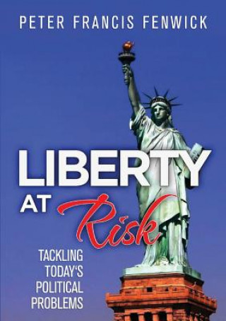 Könyv Liberty at Risk Peter Francis Fenwick