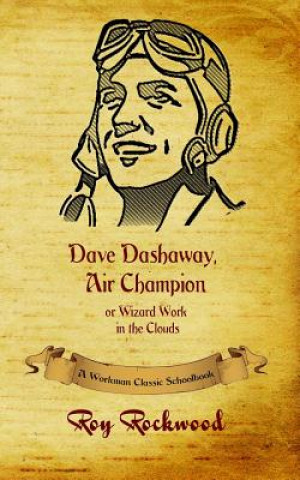 Livre Dave Dashaway, Air Champion Workman Classic Schoolbooks