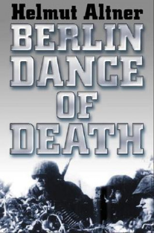 Kniha Berlin Dance of Death Helmut Altner