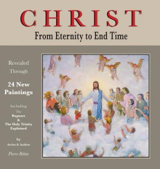 Книга Christ From Eternity to End Time Pierre Bittar