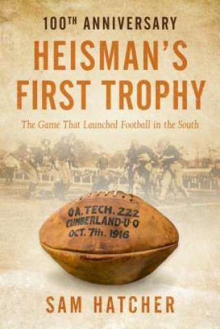 Könyv Heisman's First Trophy Sam Hatcher