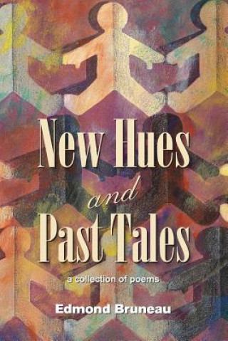 Książka New Hues and Past Tales Edmond Andrae Bruneau