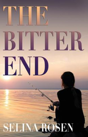 Knjiga The Bitter End Selina Rosen