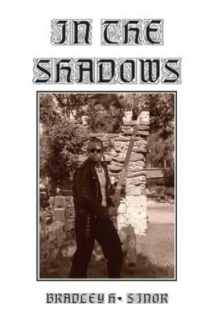 Book In the Shadows Bradley H. Sinor