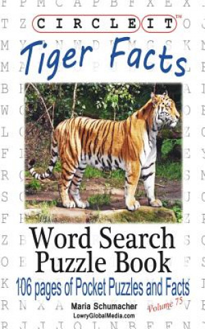 Książka Circle It, Tiger Facts, Word Search, Puzzle Book Lowry Global Media LLC