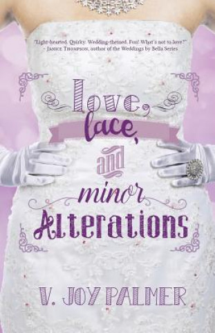 Βιβλίο Love, Lace, and Minor Alterations V. Joy Palmer