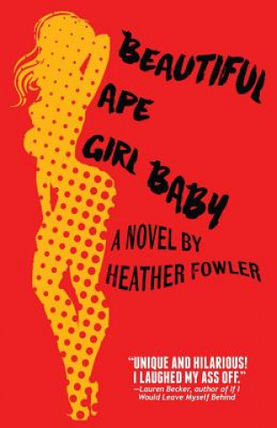 Buch Beautiful Ape Girl Baby Heather Fowler
