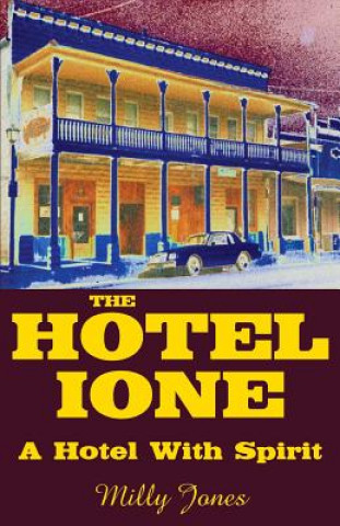 Libro The Hotel Ione - A Hotel with Spirit Milly Jones