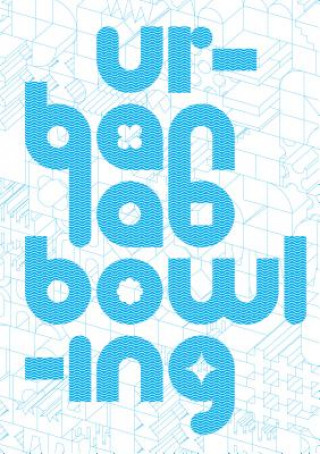 Книга UrbanLab: Bowling Sarah Dunn