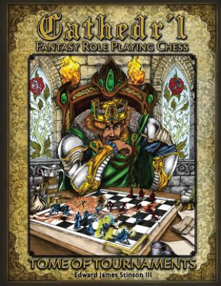 Knjiga Cathedr'l Fantasy Role Playing Chess Edward James Stinson III