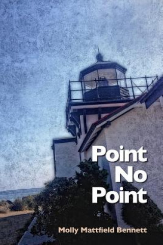 Knjiga Point No Point Molly Mattfield Bennett