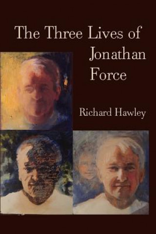 Kniha The Three Lives of Jonathan Force Richard Hawley