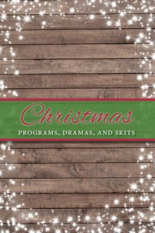 Knjiga Christmas Programs, Dramas and Skits Paul Shepherd