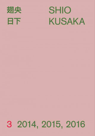 Könyv Shio Kusaka: 3: 2014, 2015, 2016 