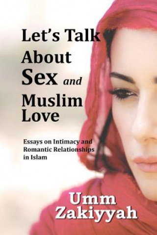 Carte Let's Talk About Sex and Muslim Love Umm Zakiyyah