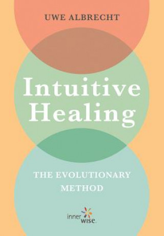 Книга Intuitive Healing Uwe Albrecht