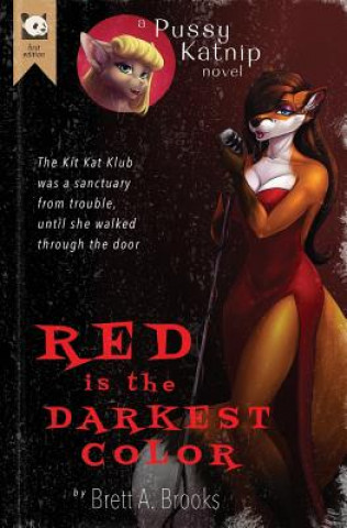 Kniha Red Is the Darkest Color: A Pussy Katnip Novel Brett a. Brooks