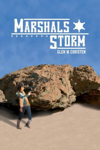Knjiga Marshals Storm Glen W Christen