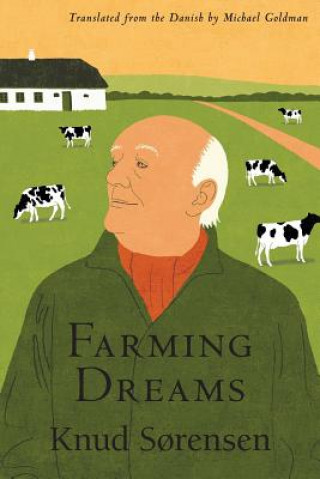 Kniha Farming Dreams Knud Sorensen