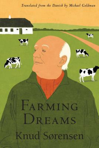 Книга Farming Dreams Knud Sorensen