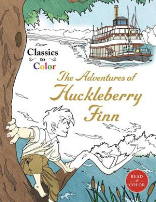 Carte Classics to Color: The Adventures of Huckleberry Finn Racehorse Publishing