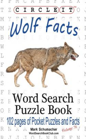 Könyv Circle It, Wolf Facts, Word Search, Puzzle Book Lowry Global Media LLC