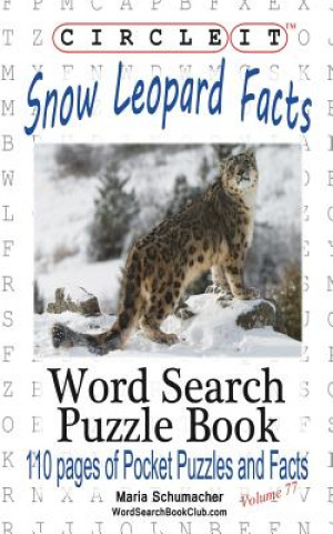 Knjiga Circle It, Snow Leopard Facts, Word Search, Puzzle Book Lowry Global Media LLC