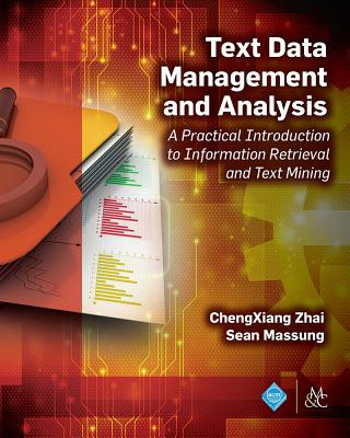 Könyv Text Data Management and Analysis Chengxiang Zhai