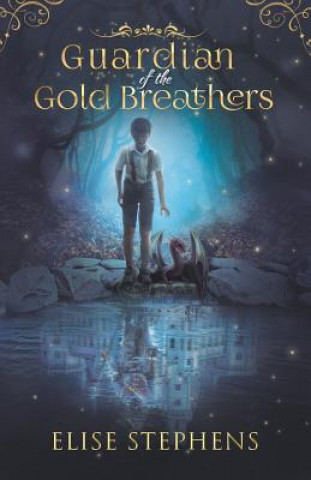 Carte Guardian of the Gold Breathers Elise Stephens