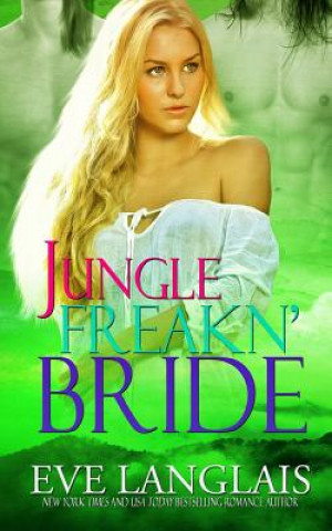 Book Jungle Freakn' Bride Eve Langlais