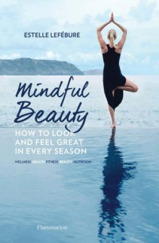 Książka Mindful Beauty Estelle Lefebure